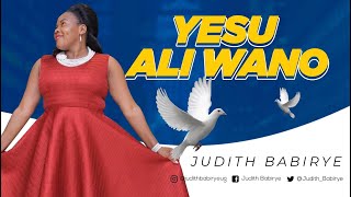 Judith Babirye  Yesu Ali Wano Official Music Ugandan Gospel Music [upl. by Rosalinda]