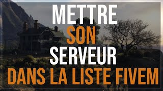 COMMENT METTRE SON SERVEUR DANS LA LISTE FIVEM 3 [upl. by Nohs553]