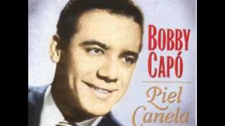 Piel Canela  Bobby Capo [upl. by Derna]