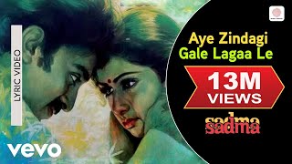 Aye Zindagi Gale Lagaa Le Lyric Video  SadmaSridevi Kamal HaasanSuresh WadkarGulzar [upl. by Steady]