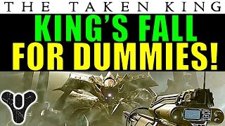 Destiny Kings Fall FOR DUMMIES  Complete Raid Guide and Walkthrough [upl. by Kremer97]