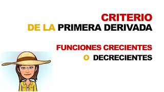 Criterio de la Primera derivada Funciones crecientes o decrecientes [upl. by Nork]