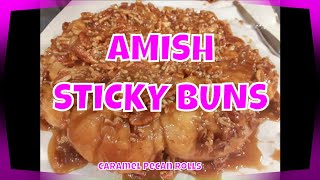 AMISH STICKY BUNS  Caramel Pecan Rolls [upl. by Votaw960]