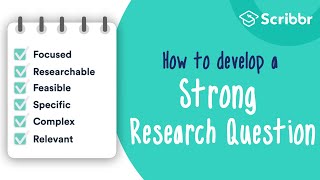 How to Develop a STRONG Research Question  Scribbr 🎓 [upl. by Trbor387]