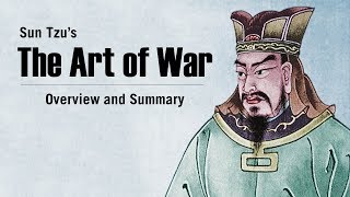 Sun Tzus The Art of War  Overview amp Summary [upl. by Nestor]