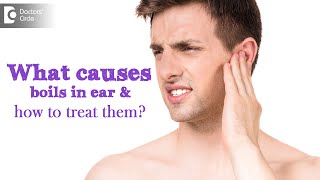 What causes boils in ear and how to treat them  Dr Satish Babu K [upl. by Puri530]