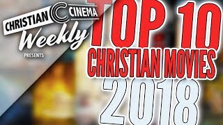 TOP 10 CHRISTIAN MOVIES 2018 [upl. by Verner]