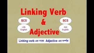 Linking verb and Adjective  BCS amp Job English [upl. by Norrabal813]