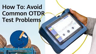 How To Avoid Common OTDR Test Problems [upl. by Emyam]