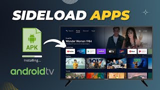 How to Sideload Apps on Android Smart TV [upl. by Yadrahc]