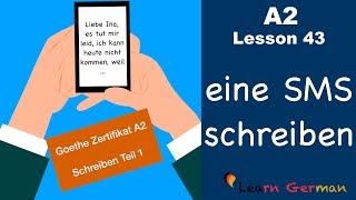 A2  Lesson 43  eine SMS schreiben  Goethe Zertifikat A2  German for beginners [upl. by Ajroj]