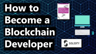 How to Become a Blockchain Developer [upl. by Alroi]