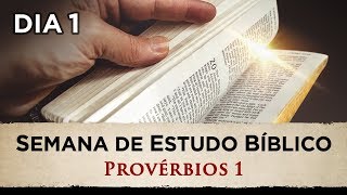 SEMANA DE ESTUDO BÍBLICO  Provérbios 1  1º DIA [upl. by Osana]