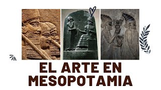 HISTORIA DEL ARTE EN MESOPOTAMIA ACADIOS SUMERIOS BABILONIOS La cuna de la civilización [upl. by Ahsinik]