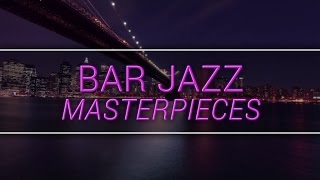 New York Jazz Lounge  Bar Jazz Masterpieces [upl. by Hannej]