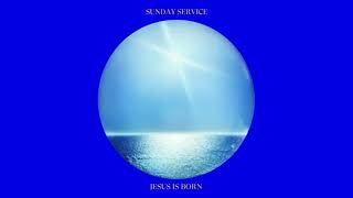 Kanye West  Sunday Service Choir  FULL ALBUM  JESUS IS BORN [upl. by Wilhelmina]