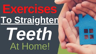 Exercises to Straighten Teeth At Home  Dentist Explained 2021 [upl. by Nednerb]