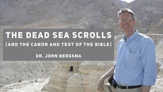 The Dead Sea Scrolls and the Canon and Text of the Bible [upl. by Adaline916]