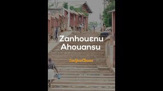 PANÉGYRIQUE ZANHOUÈNOU AHOUÈNOUVÍ [upl. by Kinzer]