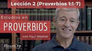 Estudios en Proverbios Lección 2 Proverbios 117  Paul Washer [upl. by Tiffanle722]