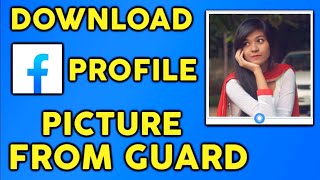 How to Download Facebook Profile Picture Guard [upl. by Yedok]