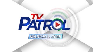 TV Patrol Livestream  March 3 2025 Full Episode Replay [upl. by Anahsat]