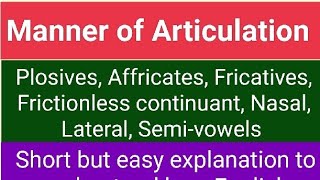 Phonetics Manner of Articulation plosive affricate fricative nasal lateral frictionless [upl. by Auria]