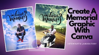 Canva Tutorial Create A Memorial Graphic [upl. by Shewchuk]