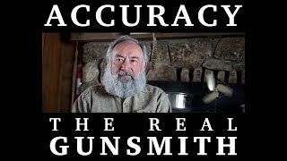 Accuracy – The Real Gunsmith [upl. by Siraf341]