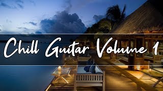 Chill Out Lounge Music  Smooth Jazz guitar Compilation  Volume 1 [upl. by Einahpets]