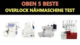 Beste Overlock Nähmaschine Test [upl. by Hillary]