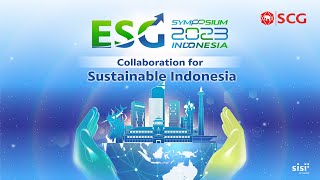 ESG SYMPOSIUM 2023 INDONESIA Collaboration for Sustainable Indonesia [upl. by Jeremias]