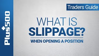 What is Slippage in Trading Part 1  Plus500 Traders Guide non EU [upl. by Hanny464]