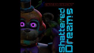 Shattered Dreams Original Fnaf SB Track [upl. by Sarina]