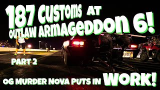 187 Customs at Outlaw Armageddon 6 Part 2 OG Murder Nova PUTS IN WORK [upl. by Oiredised715]