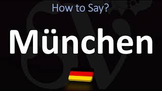 How to Pronounce München Munich [upl. by Tijnar]