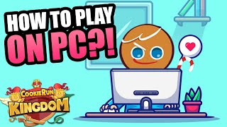 Can you play Cookie Run Kingdom on PC  How to Guide [upl. by Icyaj]