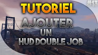 Ajouter un HUD Double Job sur FiveM GTA 5 RP  Tuto13 [upl. by Sadick290]