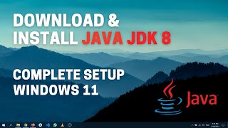 How to Install Java JDK 8 on Windows 11  with JAVAHOME [upl. by Sarena]