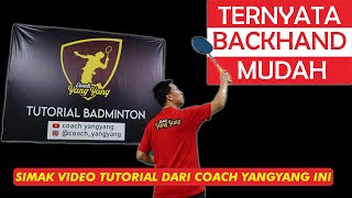 Jadikan BACKHAND bukan sebagai titik lemah TAPI sebagai Pukulan andalan Tutorial backhand 01 [upl. by Cherian975]