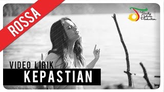 Rossa  Kepastian OST ILY FROM 38000 FT  Video Lirik [upl. by Enidan]