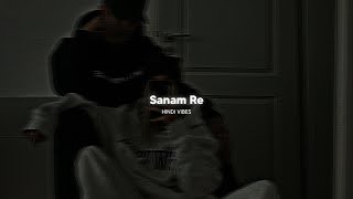 Sanam Re  Slowed  Reverb [upl. by Antipas]