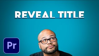 How To Reveal Text Title or Logo in Premiere Pro [upl. by Cleveland]