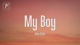 Billie Eilish  my boy Lyrics [upl. by Samy]