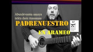 🙏 PADRENUESTRO en ARAMEO Letra y Acordes Our Father in Aramaic [upl. by Nalehp]