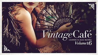 Vintage Café Vol 16  Lounge amp Jazz Blends  Cool Music [upl. by Nigen]