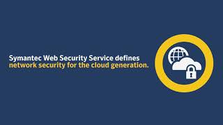 Symantec Web Security Service Overview [upl. by Airamanna841]