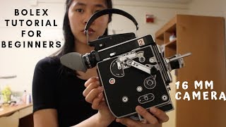 Bolex 16 mm camera Beginners GuideTutorial [upl. by Burleigh]