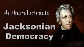 Jacksonian Democracy [upl. by Assetan71]