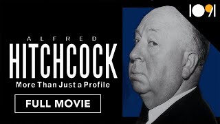 Alfred Hitchcock More Than Just a Profile FULL MOVIE [upl. by Jarrett]